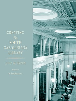 cover image of Creating the South Caroliniana Library
